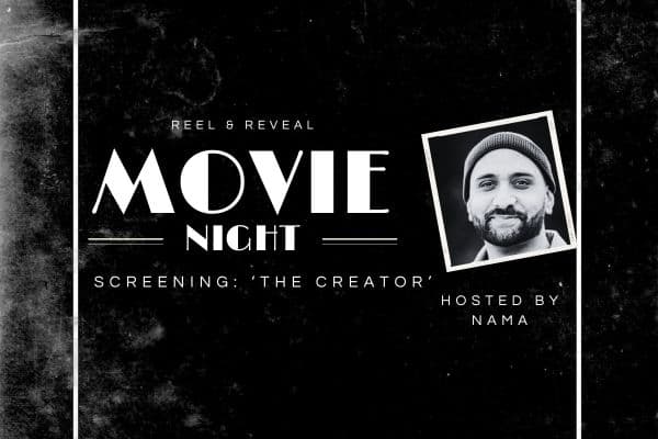 Movie Night: Reel and Reveal ft. 'The Creator' 